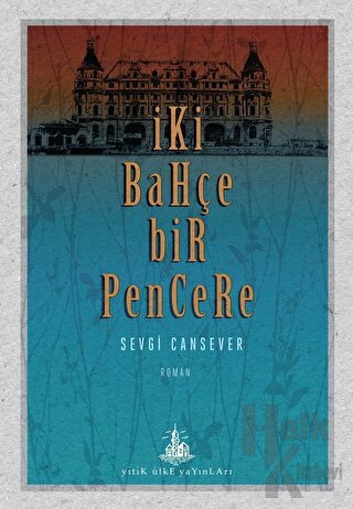 İki Bahçe Bir Pencere