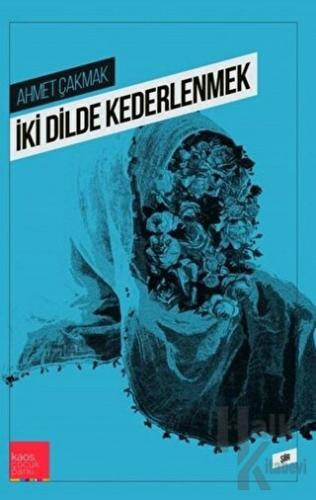 İki Dilde Kederlenmek - Halkkitabevi