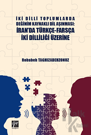 İki Dilli Toplumlarda Değinim Kaynaklı Dil Aşınması: İran'da Türkçe-Farsça İki Dilliliği Üzerine