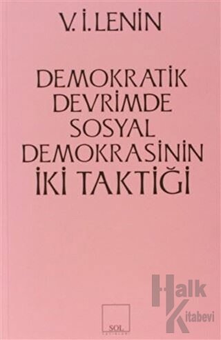 İki Taktik Demokratik Devrimde Sosyal Demokrasinin İki Taktiği - Halkk