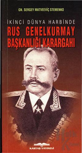 İkinci Dünya Harbinde Rus Genelkurmay Başkanlığı Karargahı