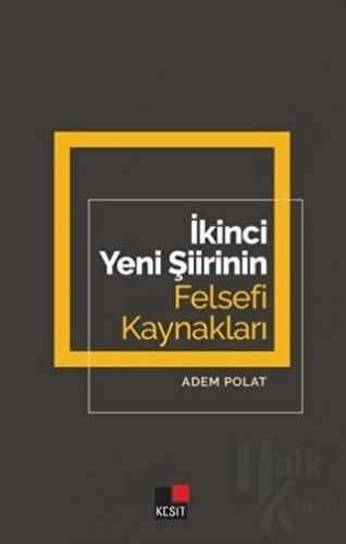 İkinci Yeni Şiirinin Felsefi Kaynakları