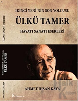 İkinci Yeni'nin Son Yolcusu Ülkü Tamer