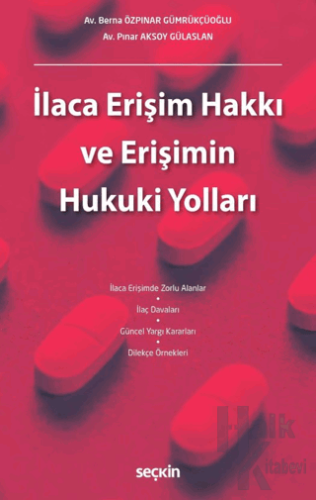 İlaca Erişim Hakkı ve Erişimin Hukuki Yolları