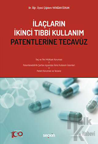 İlaçların İkinci Tıbbi Kullanım Patentlerine Tecavüz