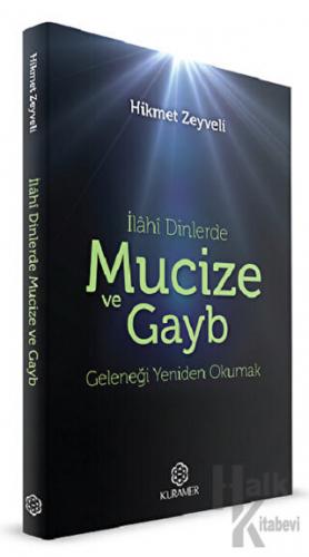 İlahi Dinlerde Mucize ve Gayb