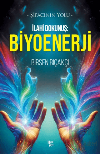 İlahi Dokunuş: Biyoenerji