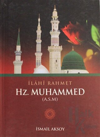 İlahi Rahmet Hz. Muhammed - Halkkitabevi