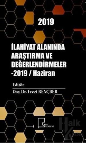 İlahiyat Alanında Araştırma ve Değerlendirmeler - 2019 / Haziran - Hal