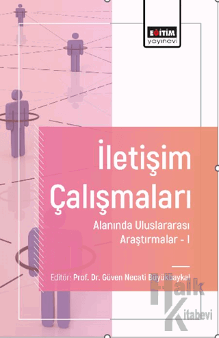 İletişim Çalışmaları Alanında Uluslararası Araştırmalar-I - Halkkitabe