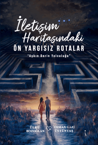 İletişim Haritasındaki Ön Yargısız Rotalar