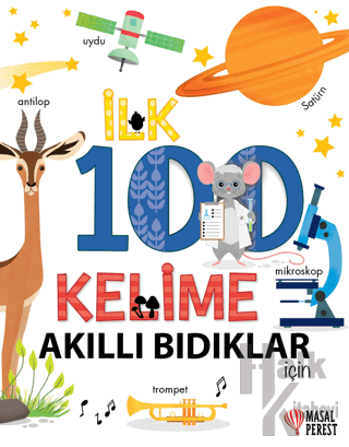 İlk 100 Kelime Akıllı Bıdıklar İçin (Ciltli)