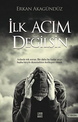 İlk Acım Değilsin Erkan Akagündüz