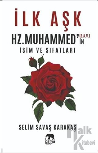 İlk Aşk Hz. Muhammed’in (S.A.V.) İsim ve Sıfatları