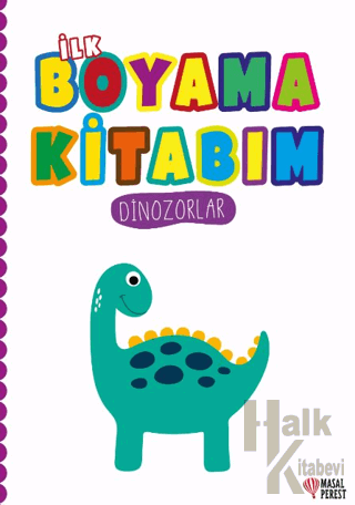 İlk Boyama Kitabım Dinozorlar - Halkkitabevi