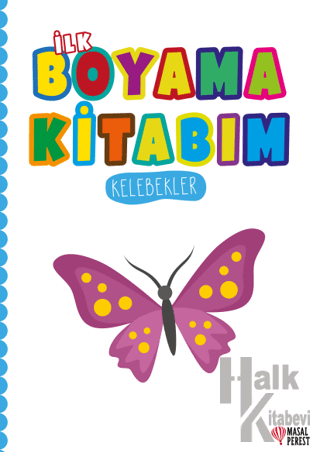 İlk Boyama Kitabım Kelebekler - Halkkitabevi