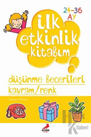 İlk Etkinlik Kitabım: Düşünme Becerileri Kavram / Renk