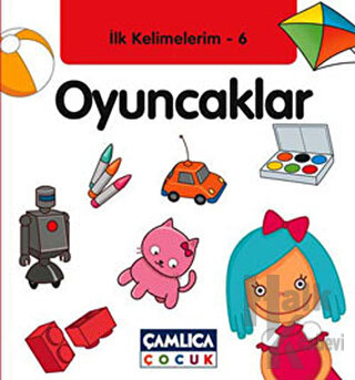 İlk Kelimelerim 6: Oyuncaklar (Ciltli)