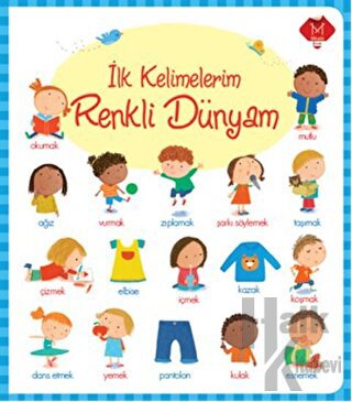 İlk Kelimelerim Renkli Dünyam (Ciltli)