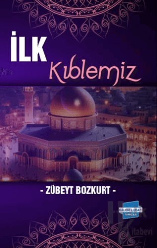 İlk Kıblemiz - Halkkitabevi