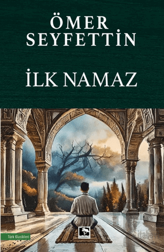 İlk Namaz - Halkkitabevi