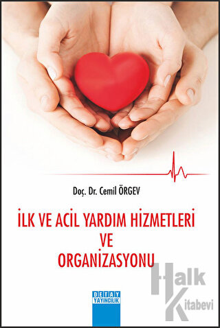 İlk ve Acil Yardım Hizmetleri ve Organizasyonu