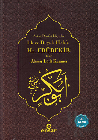 İlk ve Büyük Halife Hz. Ebubekir (r.a.) - Halkkitabevi