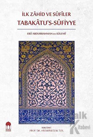 İlk Zahid ve Sufîler - Tabakatu´s Sufiyye (Sıvama Cilt) (Ciltli)