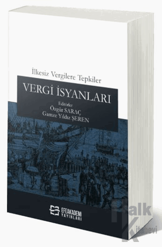 İlkesiz Vergilere Tepkiler: Vergi İsyanları