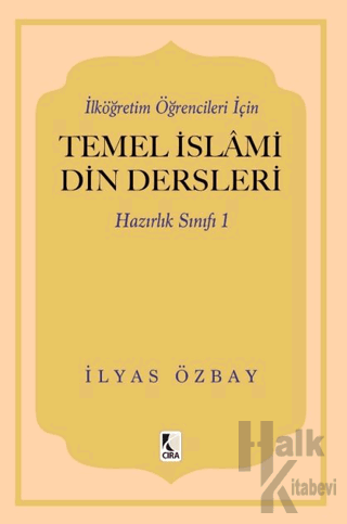 İlköğretim Öğrencileri için Temel İslami Din Dersleri - Hazırlık Sınıf