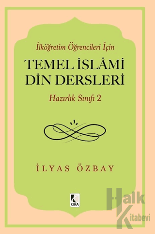 İlköğretim Öğrencileri için Temel İslami Din Dersleri - Hazırlık Sınıf