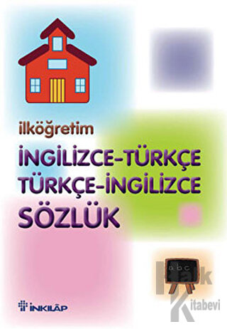 İlköğretimde İngilizce - Türkçe Türkçe - İngilizce Sözlük