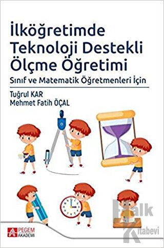 İlköğretimde Teknoloji Destekli Ölçme Öğretimi