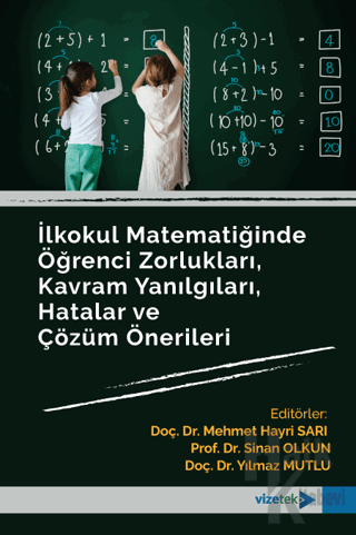 İlkokul Matematiğinde Öğrenci Zorlukları, Kavram Yanılgıları, Hatalar ve Çözüm Önerileri