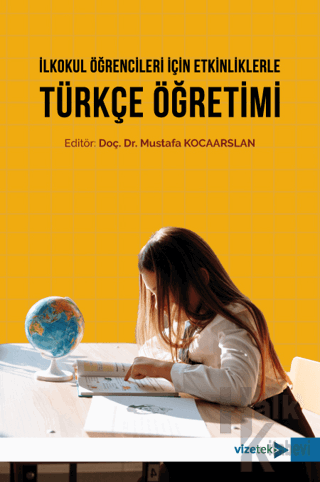 İlkokul Öğrencileri İçin Etkinliklerle Türkçe Öğretimi