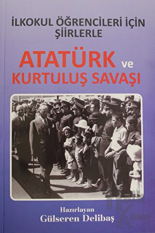 İlkokul Öğrencileri İçin Şiirlerle Atatürk ve Kurtuluş Savaşı