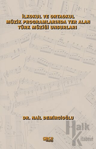 İlkokul ve Ortaokul Müzik Programlarında Yer Alan Türk Müziği Unsurları