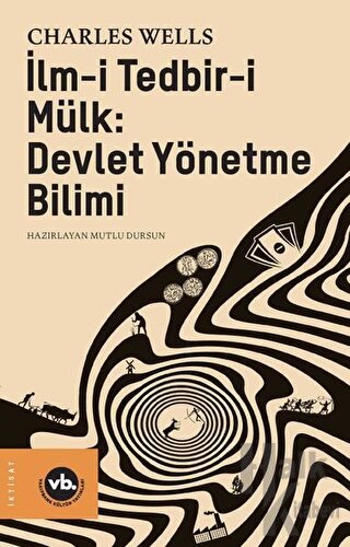 İlm-i Tedbir-i Mülk: Devlet Yönetme Bilimi