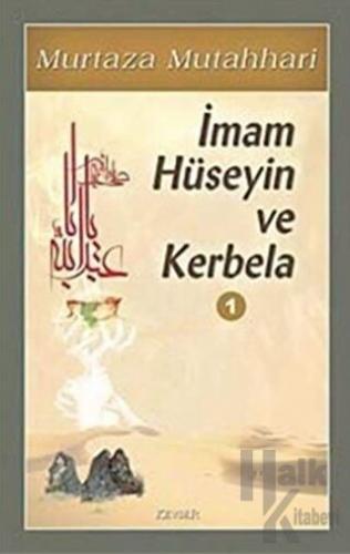 İmam Hüseyin ve Kerbela (Cilt 1)