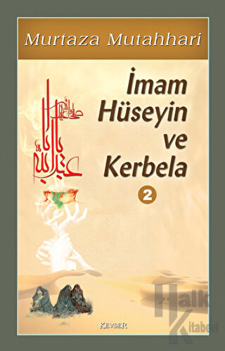 İmam Hüseyin ve Kerbela (Cilt 2) - Halkkitabevi