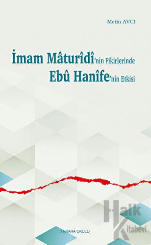 İmam Maturidi'nin Fikirlerinde Ebu Hanife'nin Etkisi