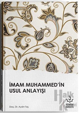 İmam Muhammed'in Usul Anlayışı