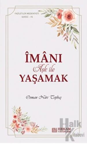 İmanı Aşk ile Yaşamak