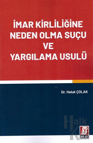 İmar Kirliliğine Neden Olma Suçu ve Yargılama Usulü