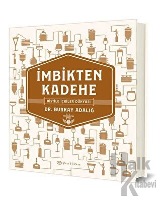 İmbikten Kadehe (Ciltli) - Halkkitabevi