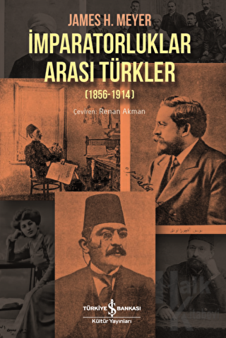 İmparatorluklar Arası Türkler (1856-1914) - Halkkitabevi