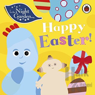 In the Night Garden: Happy Easter! (Ciltli)