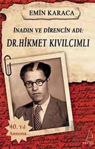 İnadın ve Direncin Adı: Dr. Hikmet Kıvılcımlı