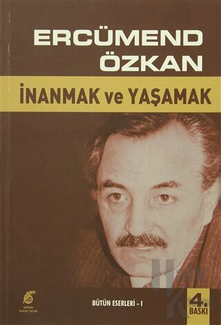 İnanmak ve Yaşamak Bütün Eserleri 1 (3 Kitap Bir Arada)