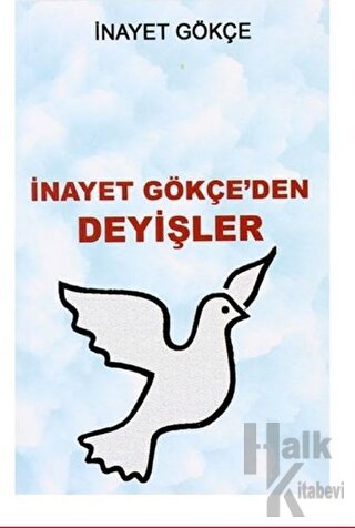 İnayet Gökçe'den Deyişler